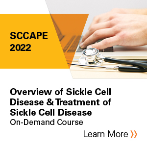 SCCAPE 2022: Overview of Sickle Cell Disease & Treatment of Sickle Cell Disease Banner